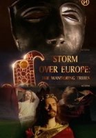 Кочевники. Гроза над Европой/Storm Over Europe – The Wandering Tribes 1 сезон