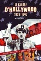 Война и Голливуд: 1939-1945/La guerre dHollywood: 1939-1945