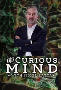 Пытливые умы: Найджел Латта/The Curious Mind with Nigel Latta